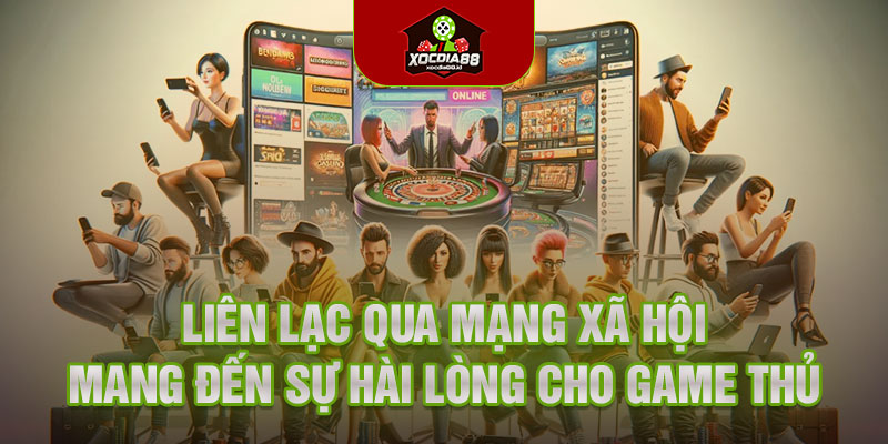 Liên lạc qua mạng xã hội mang đến sự hài lòng cho game thủ