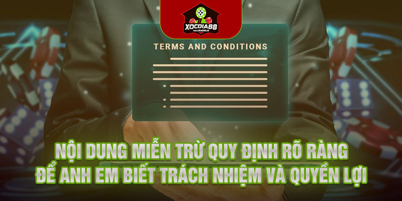 Nội dung miễn trừ quy định rõ ràng để anh em biết trách nhiệm và quyền lợi