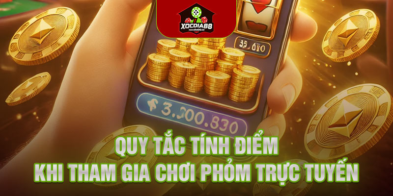 Quy tắc tính điểm khi tham gia chơi phỏm trực tuyến