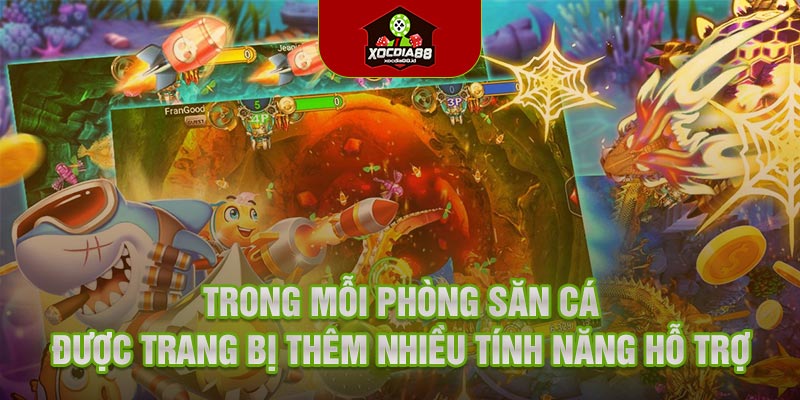 Trong mỗi phòng săn cá được trang bị thêm nhiều tính năng hỗ trợ